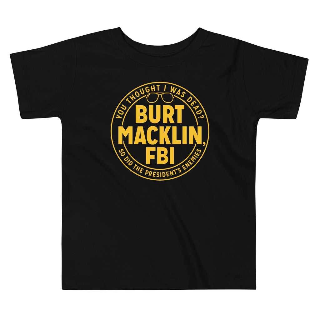 Burt Macklin, FBI Kid's Toddler - Adult & Kids T-Shirts, Sweatshirts & Hoodies apparel design preview 1