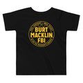 Burt Macklin, FBI Kid's Toddler - Adult & Kids T-Shirts, Sweatshirts & Hoodies apparel design preview 1