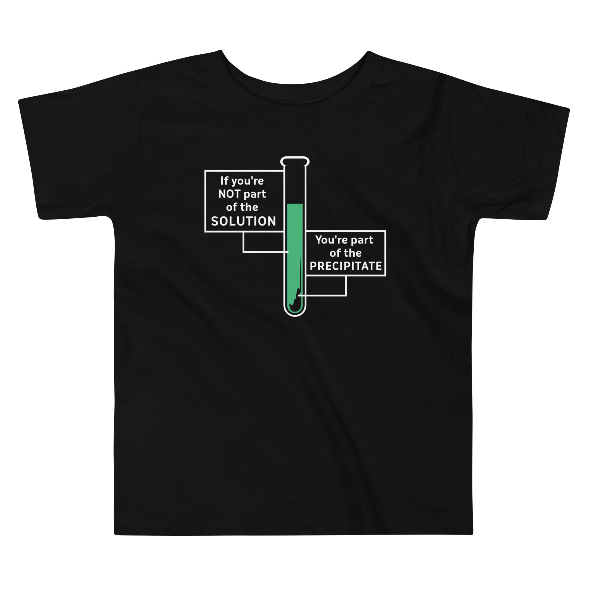 If You're Not Part Of The Solution Kid's Toddler - Adult & Kids T-Shirts, Sweatshirts & Hoodies apparel design preview 1