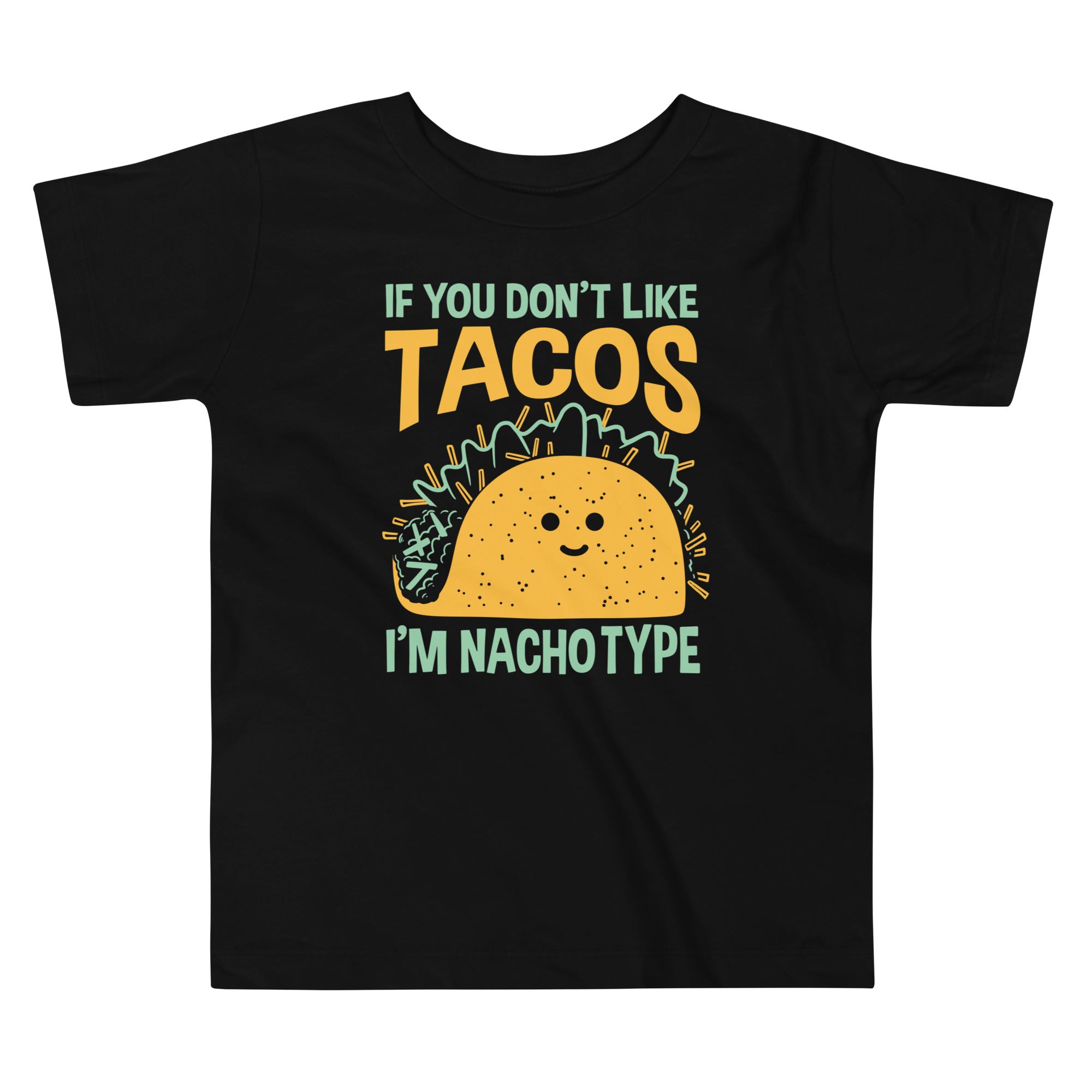 I'm Nacho Type Kid's Toddler - Adult & Kids T-Shirts, Sweatshirts & Hoodies apparel design preview 1