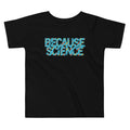 Because Science Kid's Toddler - Adult & Kids T-Shirts, Sweatshirts & Hoodies apparel design preview 1