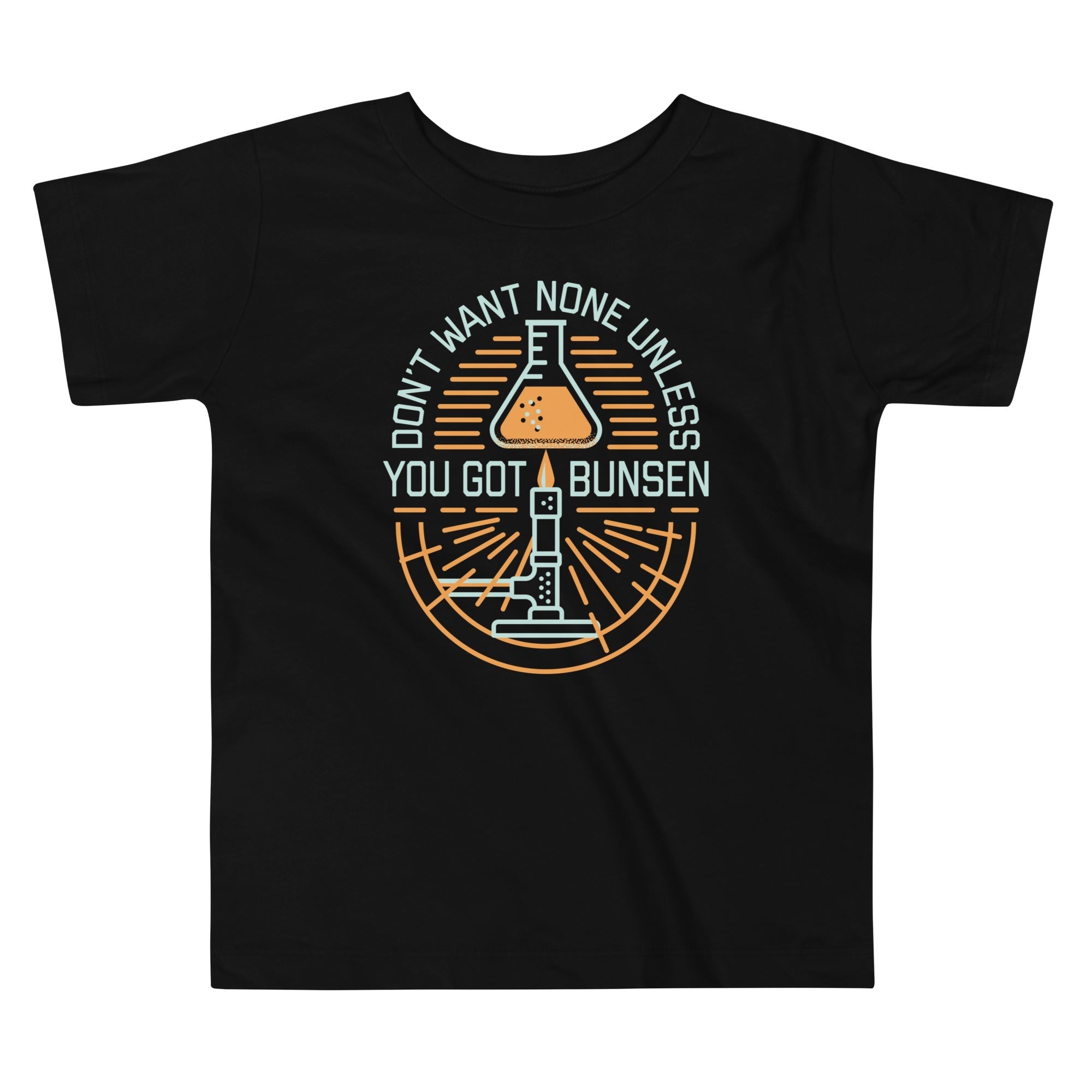 Don't Want None Unless You Got Bunsen Kid's Toddler - Adult & Kids T-Shirts, Sweatshirts & Hoodies apparel design preview 1