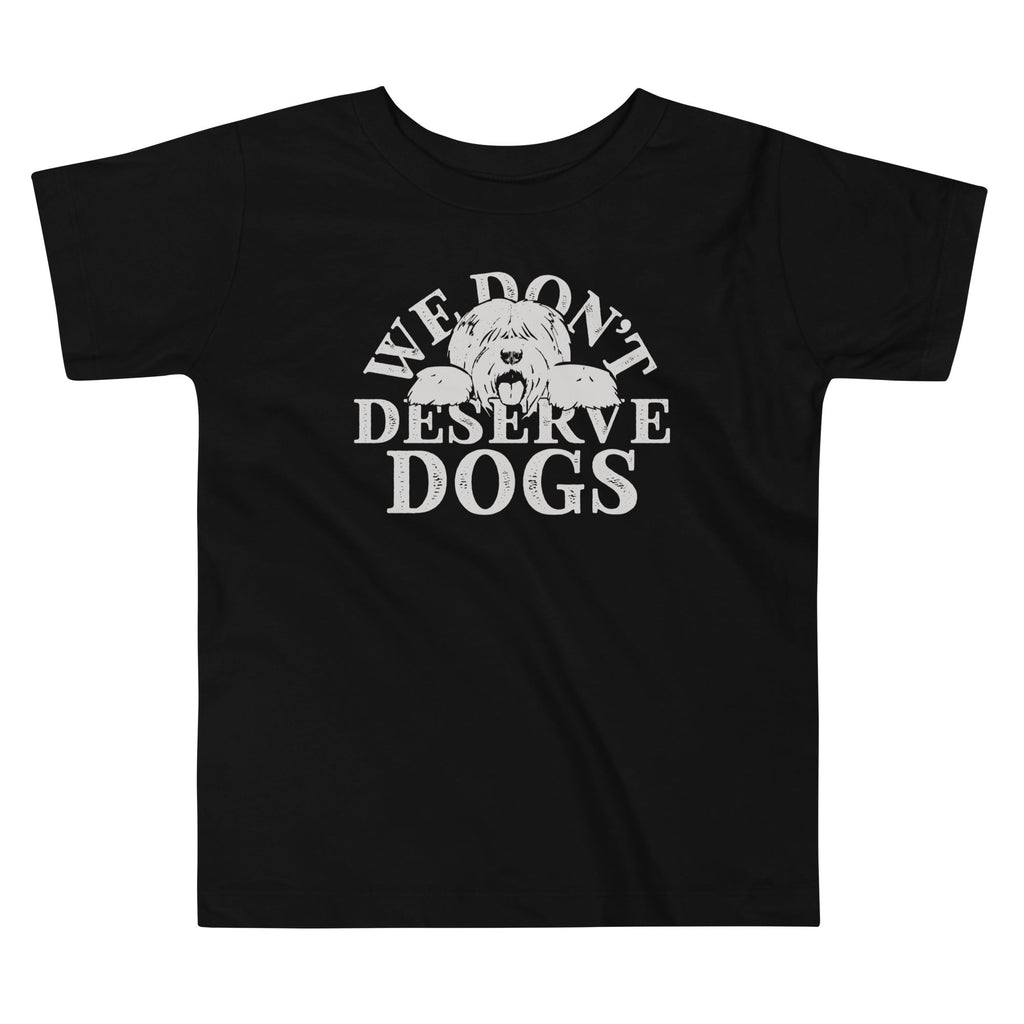 We Don't Deserve Dogs Kid's Toddler - Adult & Kids T-Shirts, Sweatshirts & Hoodies apparel design preview 1
