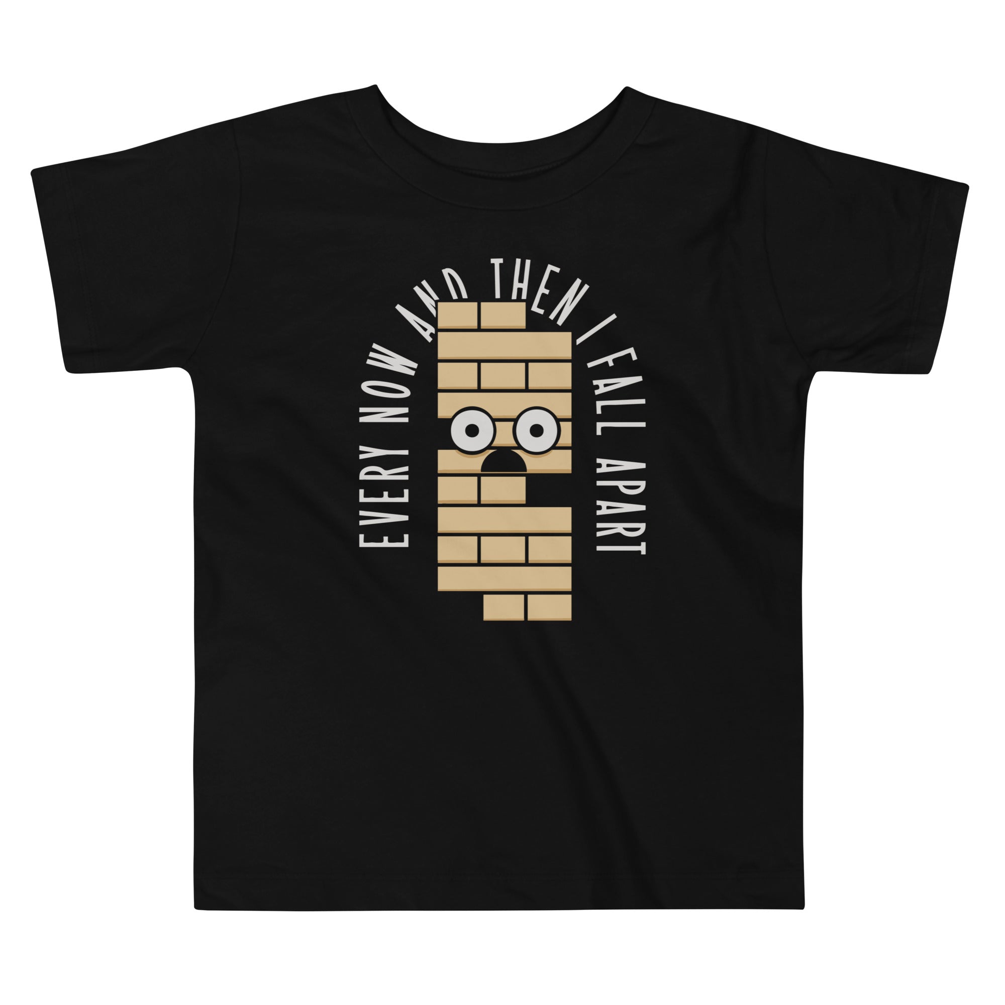 Every Now And Then I Fall Apart Kid's Toddler - Adult & Kids T-Shirts, Sweatshirts & Hoodies apparel design preview 1