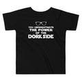 The Power Of Dork Side Kid's Toddler - Adult & Kids T-Shirts, Sweatshirts & Hoodies apparel design preview 1