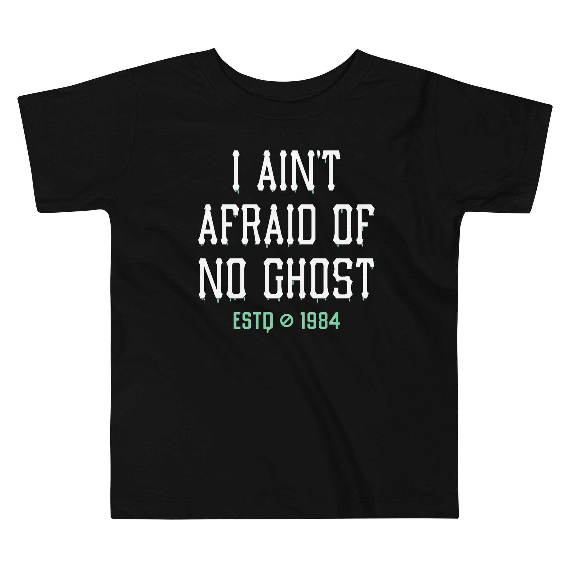 I Ain't Afraid Of No Ghost Kid's Toddler - Adult & Kids T-Shirts, Sweatshirts & Hoodies apparel design preview 1