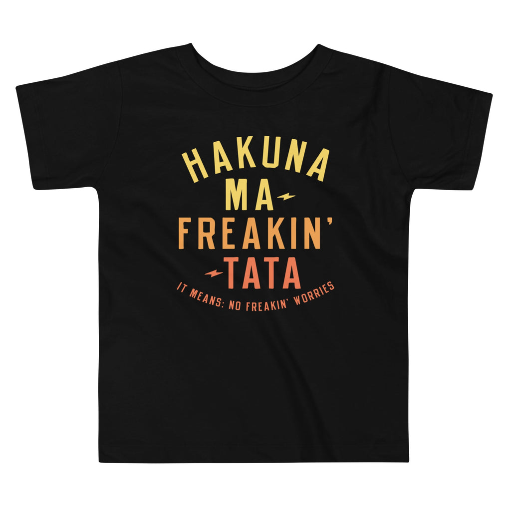 Hakuna Ma-Freakin-Tata Kid's Toddler - Adult & Kids T-Shirts, Sweatshirts & Hoodies apparel design preview 1