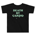 Death By Cardio Kid's Toddler - Adult & Kids T-Shirts, Sweatshirts & Hoodies apparel design preview 1