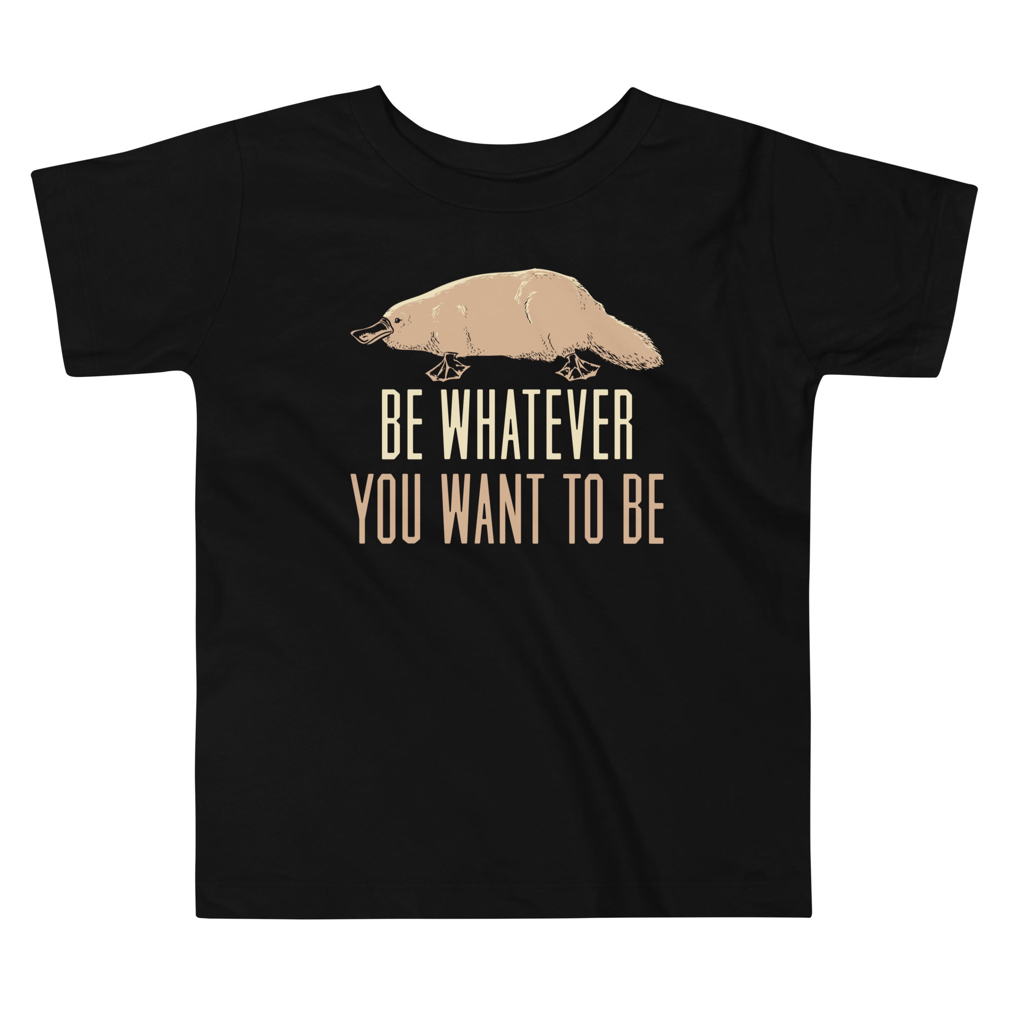 Be Whatever You Want To Kid's Toddler - Adult & Kids T-Shirts, Sweatshirts & Hoodies apparel design preview 1