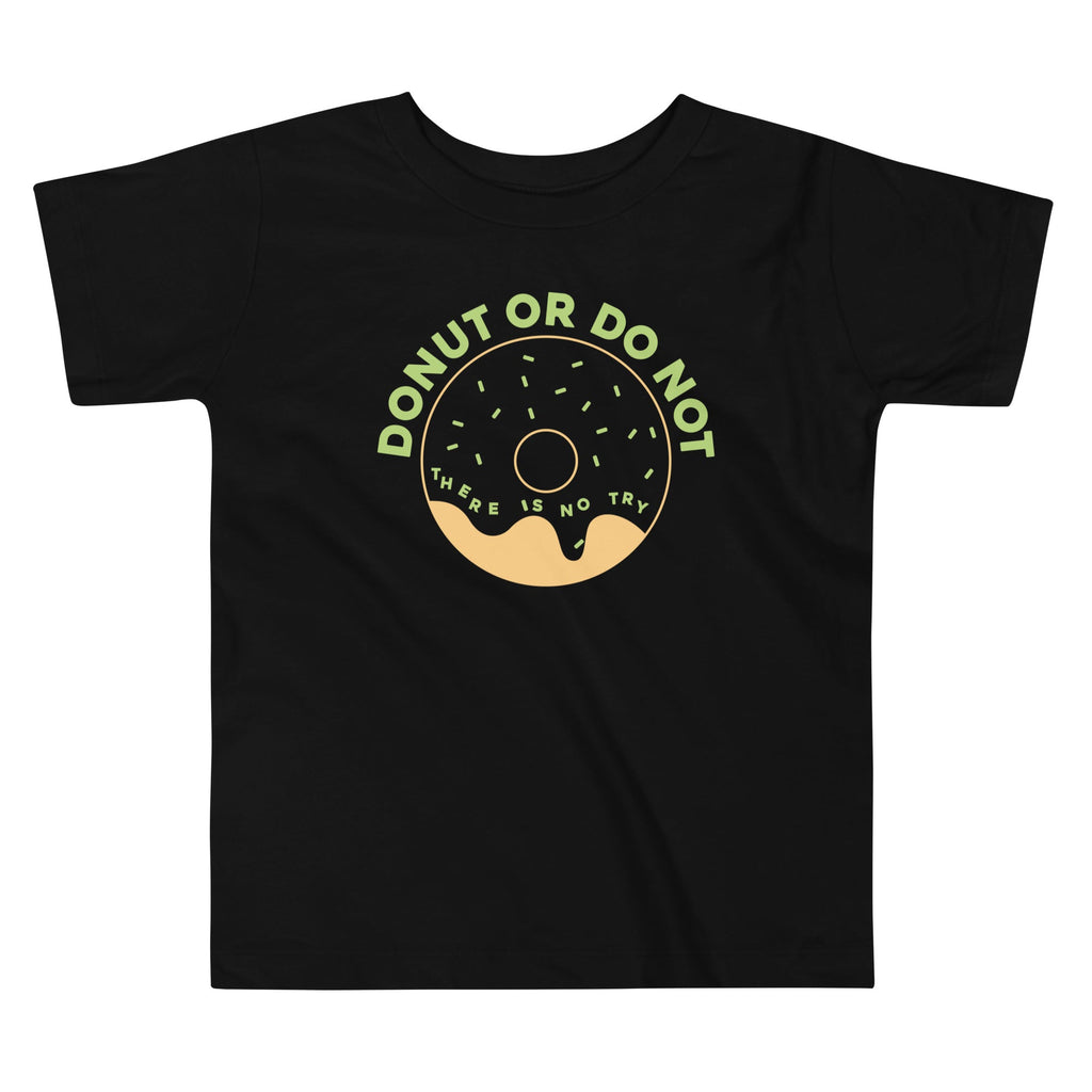 Donut Or Do Not Kid's Toddler - Adult & Kids T-Shirts, Sweatshirts & Hoodies apparel design preview 1