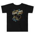 Let The Good Times Roll! Kid's Toddler - Adult & Kids T-Shirts, Sweatshirts & Hoodies apparel design preview 1