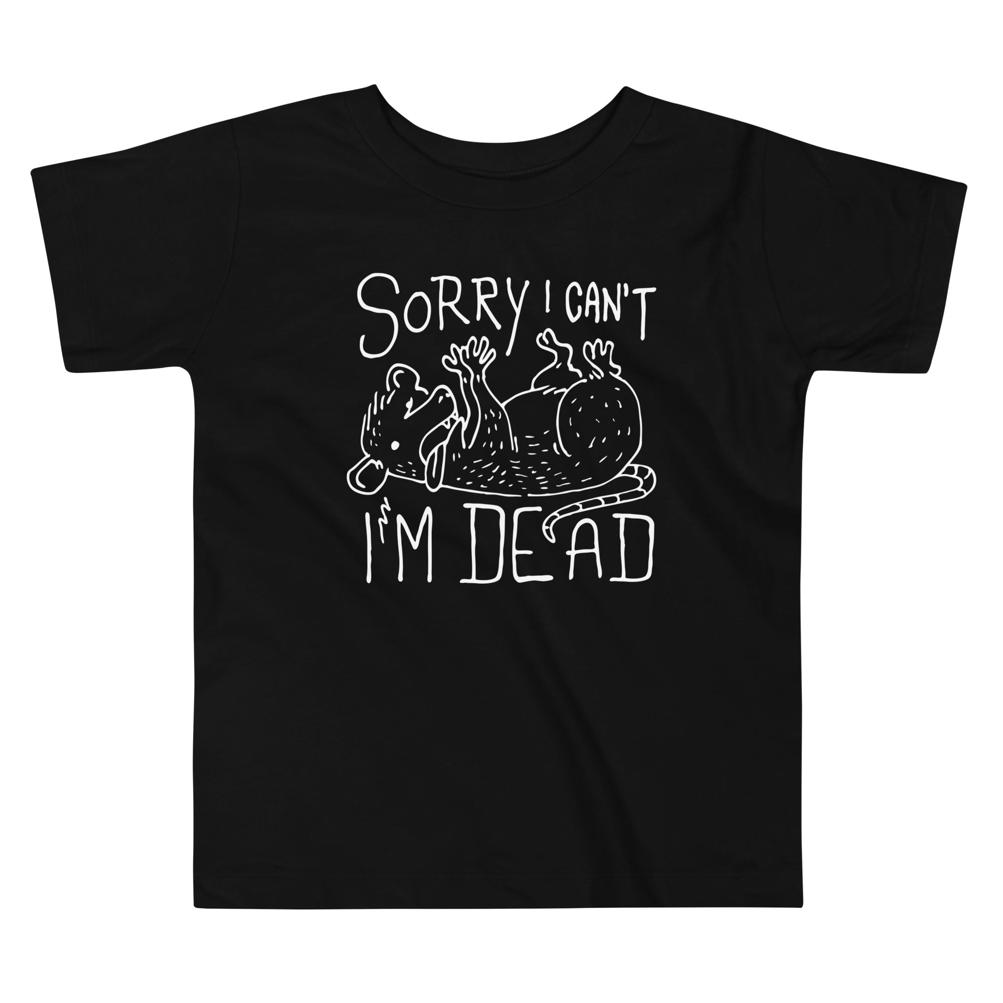 Sorry I Can't I'm Dead Kid's Toddler - Adult & Kids T-Shirts, Sweatshirts & Hoodies apparel design preview 1