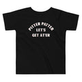 Pitter Patter Let's Get At'er Kid's Toddler - Adult & Kids T-Shirts, Sweatshirts & Hoodies apparel design preview 1