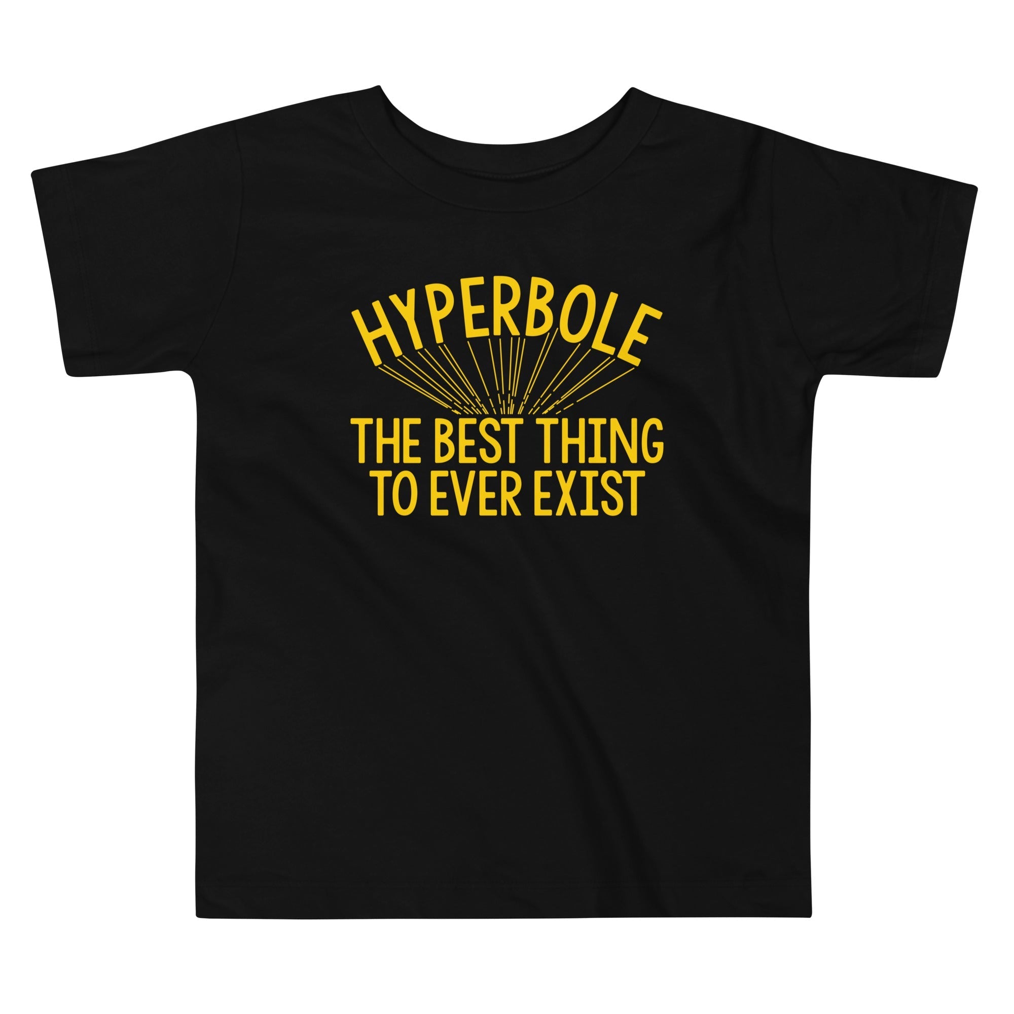 Hyperbole The Best Thing To Ever Exist Kid's Toddler - Adult & Kids T-Shirts, Sweatshirts & Hoodies apparel design preview 1