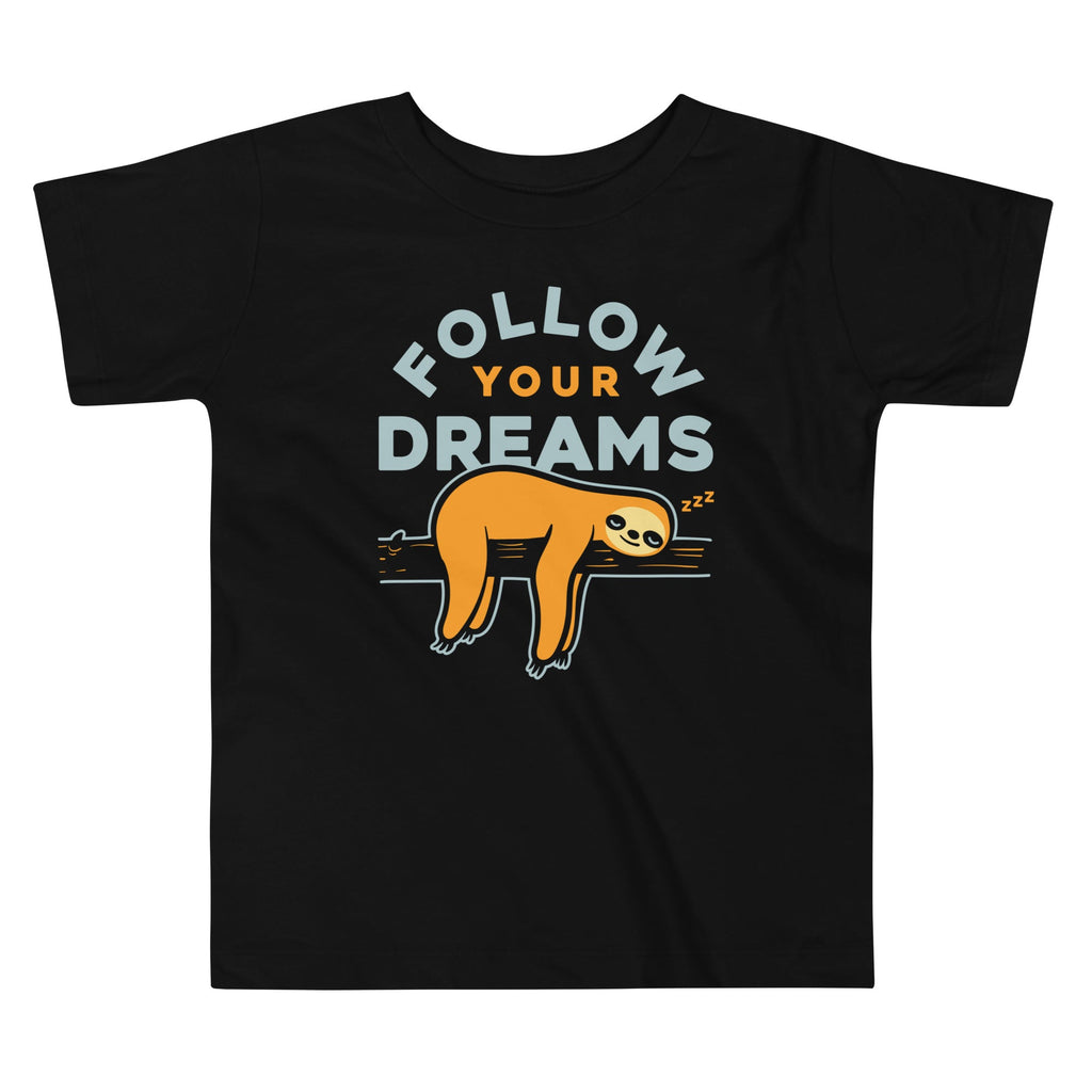 Follow Your Dreams Kid's Toddler - Adult & Kids T-Shirts, Sweatshirts & Hoodies apparel design preview 1
