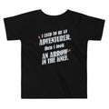 I Used To Be An Adventurer Kid's Toddler - Adult & Kids T-Shirts, Sweatshirts & Hoodies apparel design preview 1