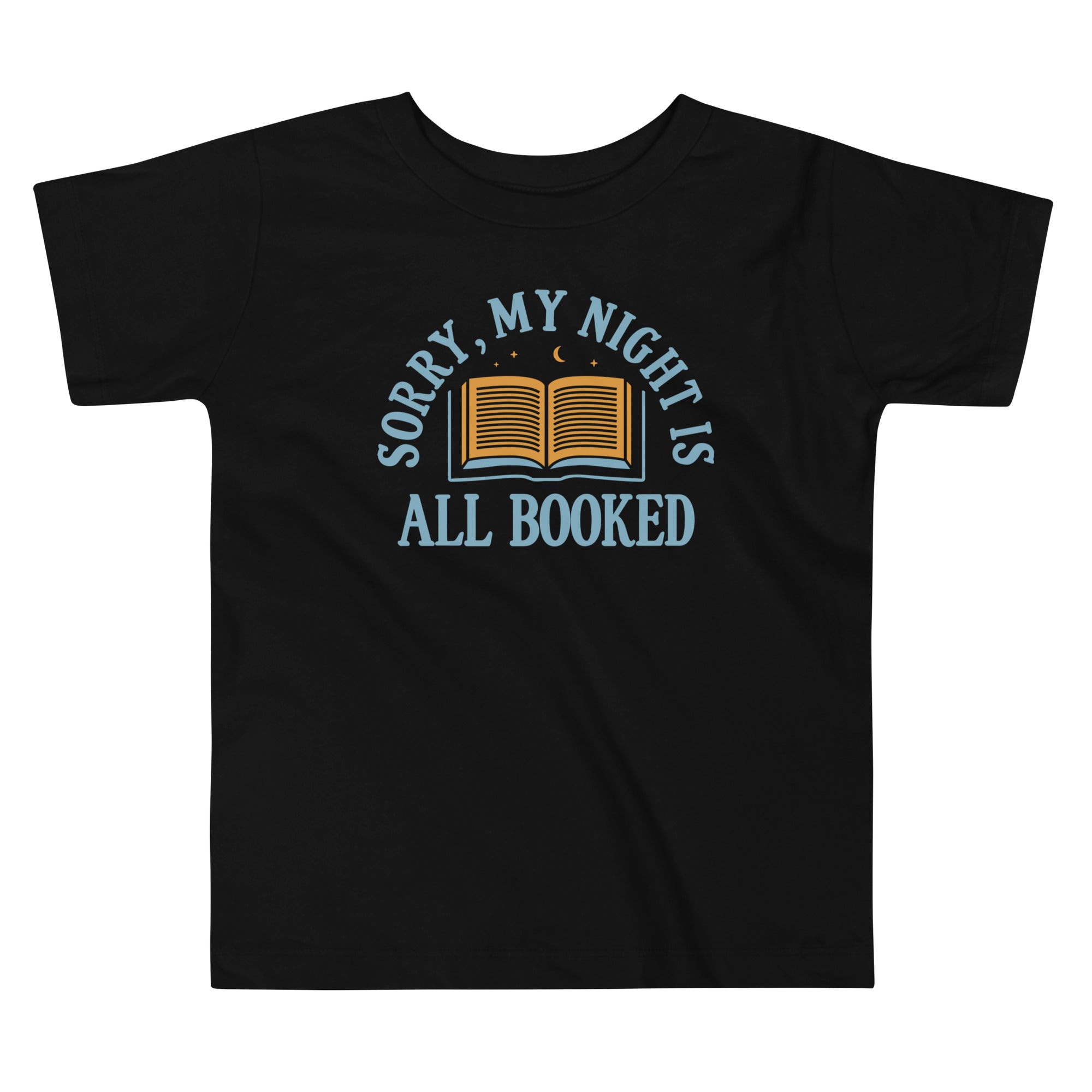 Sorry, My Night Is All Booked Kid's Toddler - Adult & Kids T-Shirts, Sweatshirts & Hoodies apparel design preview 1