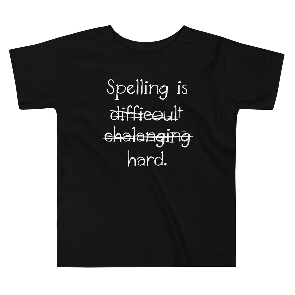 Spelling Is Hard Kid's Toddler - Adult & Kids T-Shirts, Sweatshirts & Hoodies apparel design preview 1