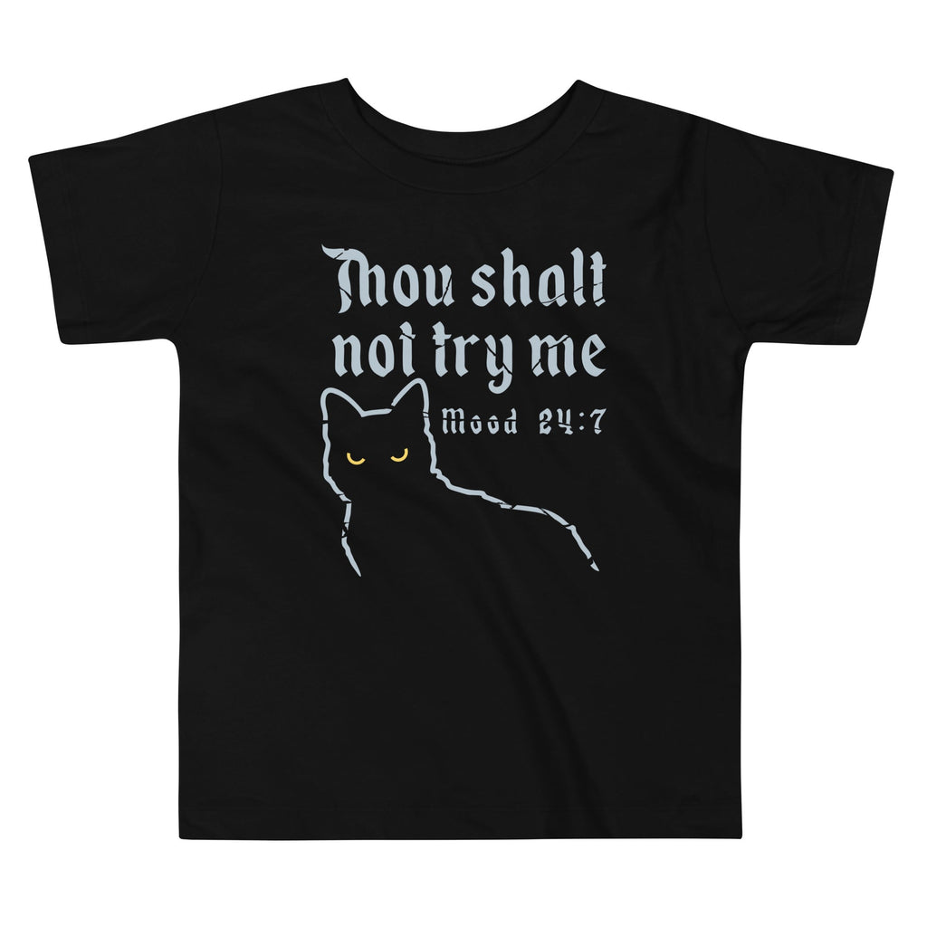 Thou Shalt Not Try Me Kid's Toddler - Adult & Kids T-Shirts, Sweatshirts & Hoodies apparel design preview 1