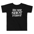 Burr Shot First Kid's Toddler - Adult & Kids T-Shirts, Sweatshirts & Hoodies apparel design preview 1