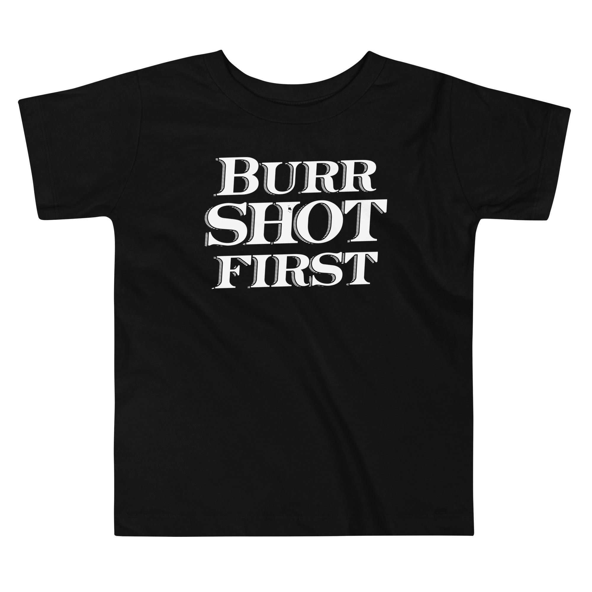 Burr Shot First Kid's Toddler - Adult & Kids T-Shirts, Sweatshirts & Hoodies apparel design preview 1