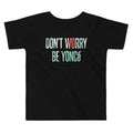 Don't Worry Be Yonce Kid's Toddler - Adult & Kids T-Shirts, Sweatshirts & Hoodies apparel design preview 1