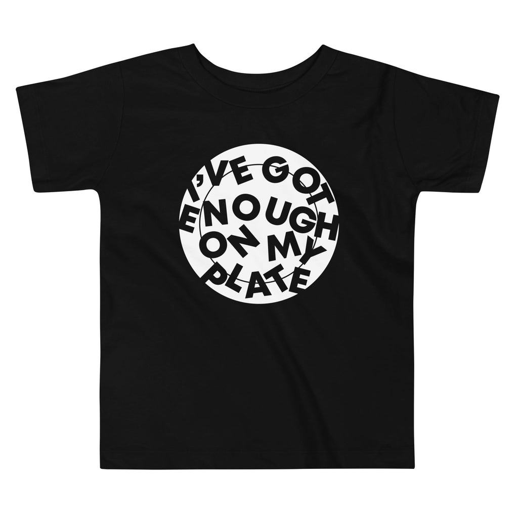 I've Got Enough On My Plate Kid's Toddler - Adult & Kids T-Shirts, Sweatshirts & Hoodies apparel design preview 1