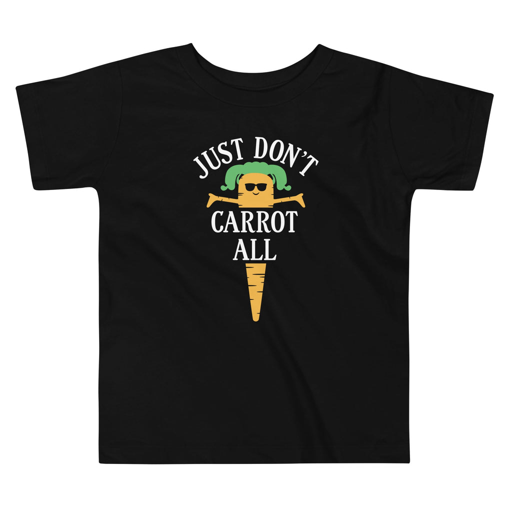 Just Don't Carrot All Kid's Toddler - Adult & Kids T-Shirts, Sweatshirts & Hoodies apparel design preview 1