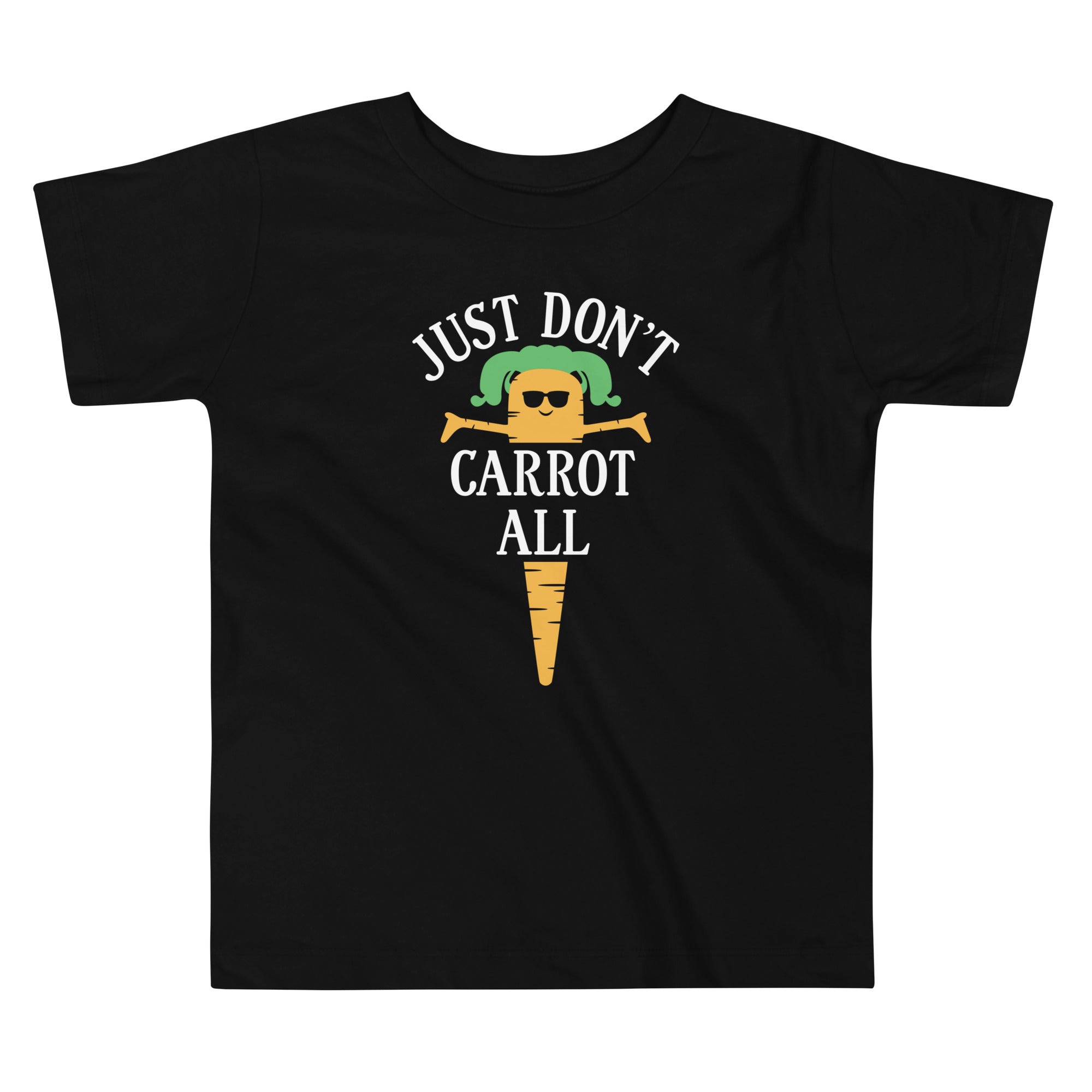 Just Don't Carrot All Kid's Toddler - Adult & Kids T-Shirts, Sweatshirts & Hoodies apparel design preview 1