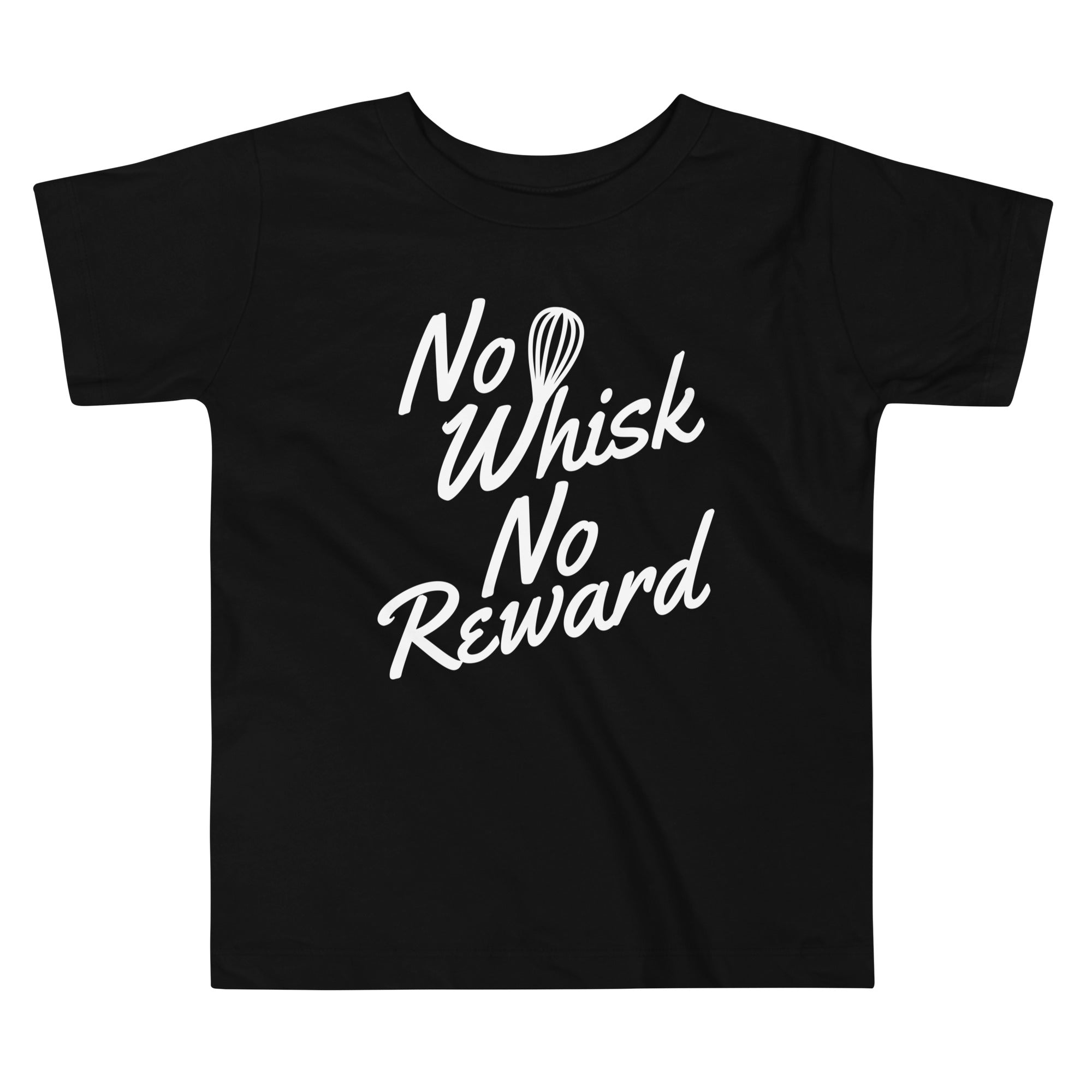 No Whisk Reward Kid's Toddler - Adult & Kids T-Shirts, Sweatshirts & Hoodies apparel design preview 1