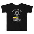 What Is My Purpose? Kid's Toddler - Adult & Kids T-Shirts, Sweatshirts & Hoodies apparel design preview 1