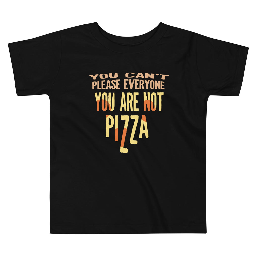 You Are Not Pizza Kid's Toddler - Adult & Kids T-Shirts, Sweatshirts & Hoodies apparel design preview 1