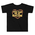 You Had Me At Bacon Kid's Toddler - Adult & Kids T-Shirts, Sweatshirts & Hoodies apparel design preview 1