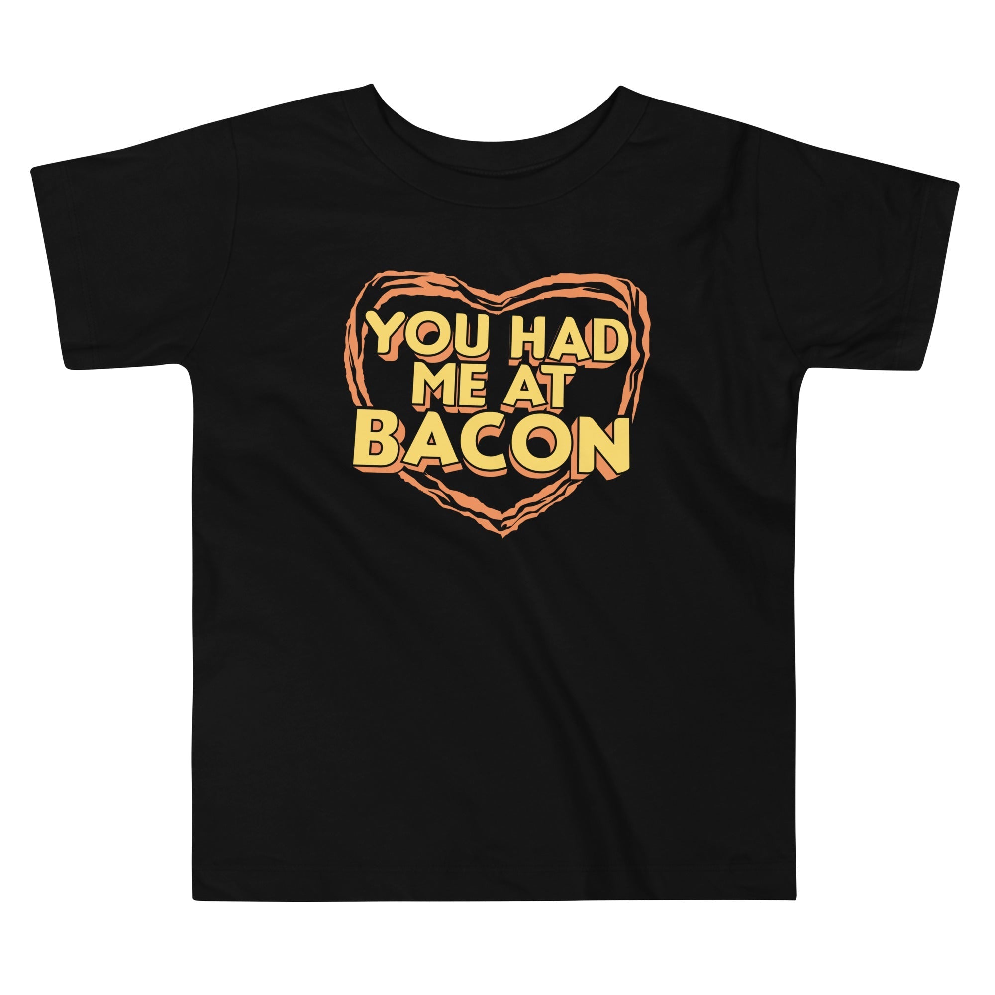You Had Me At Bacon Kid's Toddler - Adult & Kids T-Shirts, Sweatshirts & Hoodies apparel design preview 1