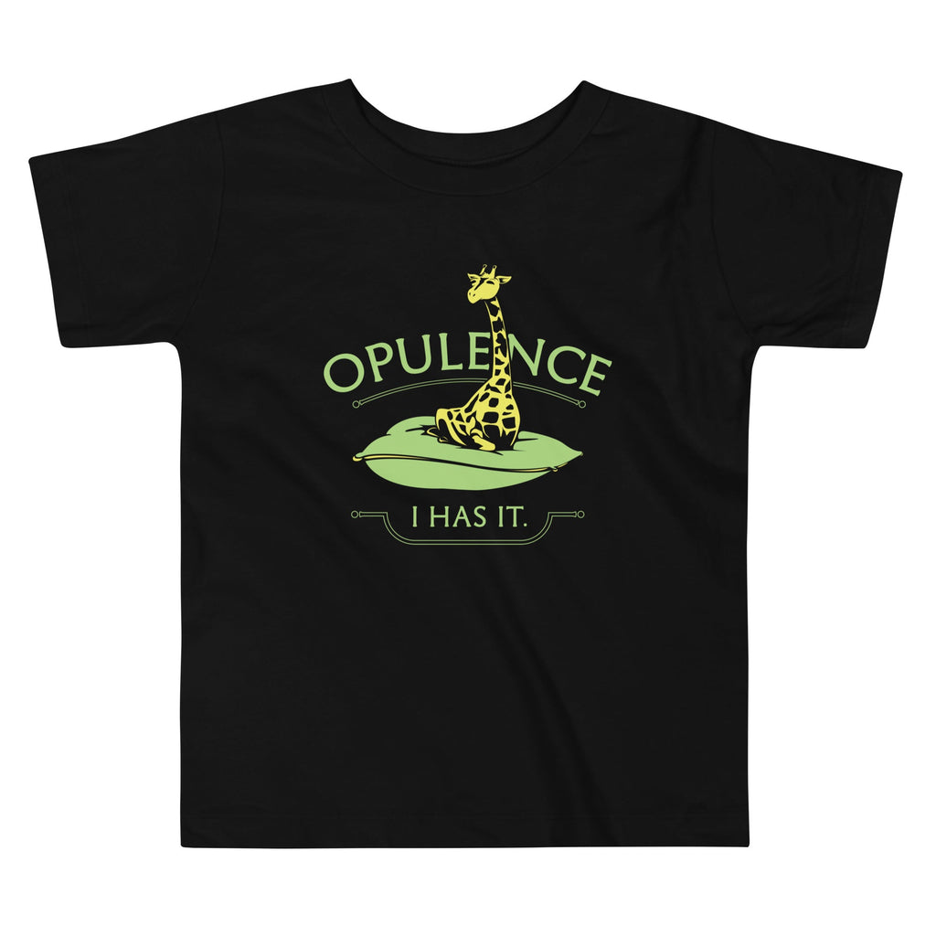 Opulence, I Has It. Kid's Toddler - Adult & Kids T-Shirts, Sweatshirts & Hoodies apparel design preview 1
