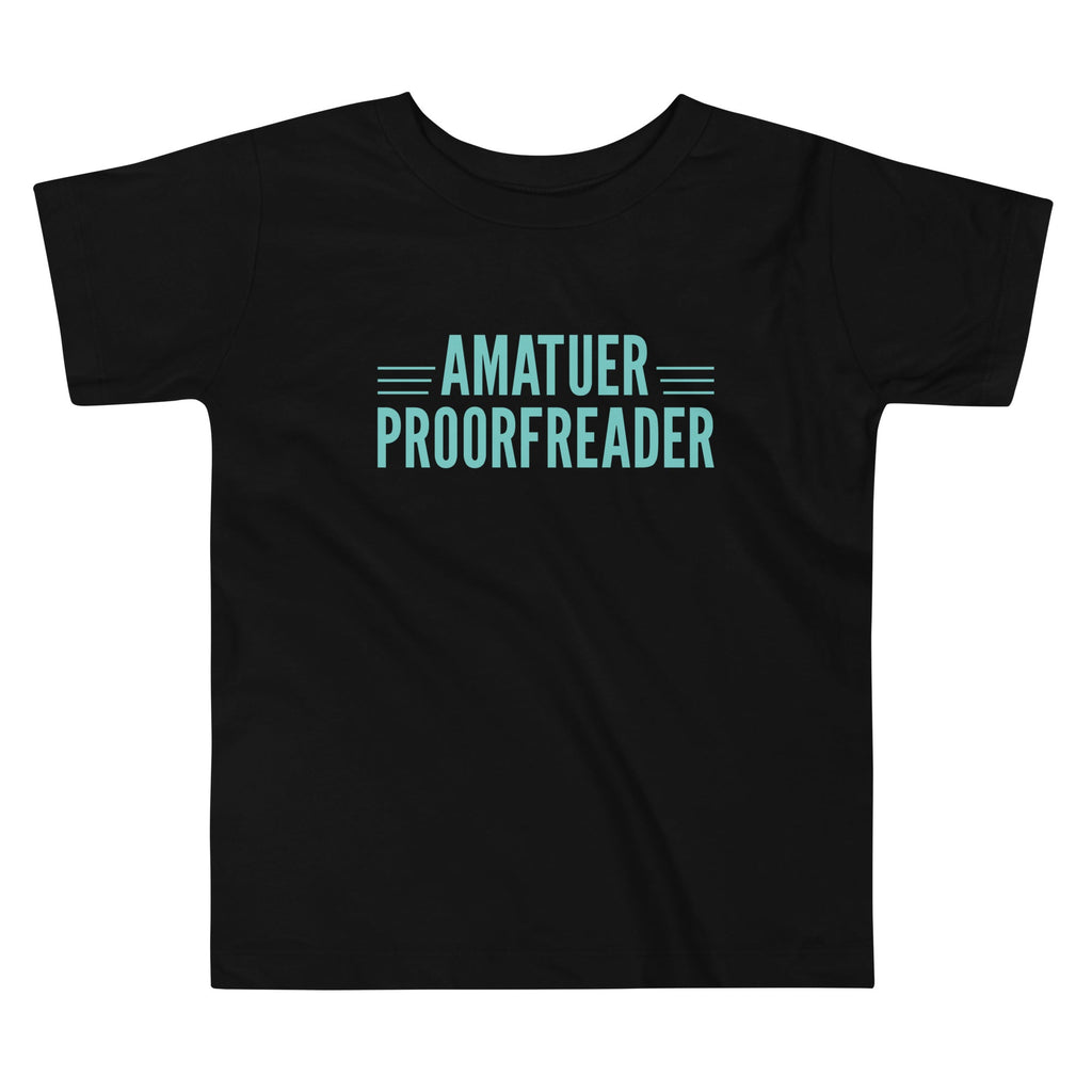 Amatuer Proorfreader Kid's Toddler - Adult & Kids T-Shirts, Sweatshirts & Hoodies apparel design preview 1