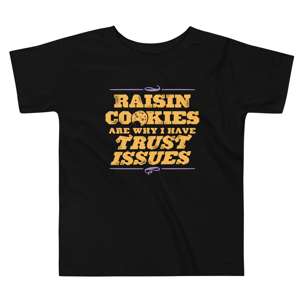 Raisin Cookies Are Why I Have Trust Issues Kid's - Adult & Kids T-Shirts, Sweatshirts & Hoodies apparel design preview 1