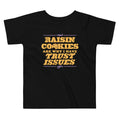 Raisin Cookies Are Why I Have Trust Issues Kid's - Adult & Kids T-Shirts, Sweatshirts & Hoodies apparel design preview 1