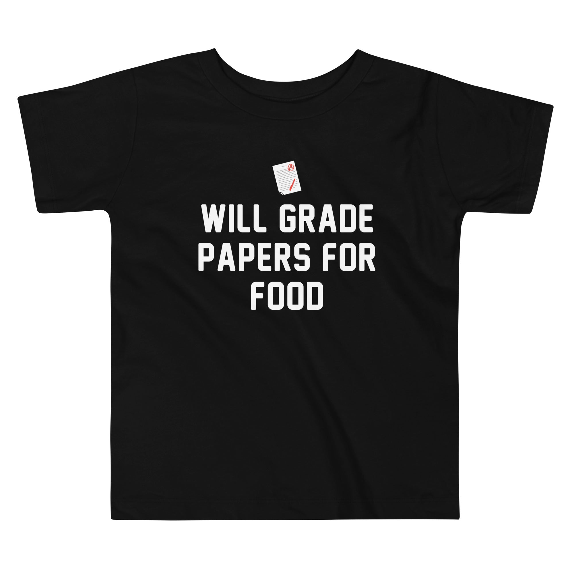 Will Grade Papers For Food Kid's Toddler - Adult & Kids T-Shirts, Sweatshirts & Hoodies apparel design preview 1