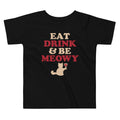 Eat Drink Be Meowy Kid's Toddler - Adult & Kids T-Shirts, Sweatshirts & Hoodies apparel design preview 1