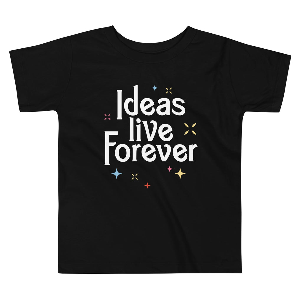 Ideas Live Forever Kid's Toddler - Adult & Kids T-Shirts, Sweatshirts & Hoodies apparel design preview 1