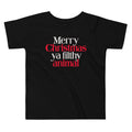 Merry Christmas Ya Filthy Animal Kid's Toddler - Adult & Kids T-Shirts, Sweatshirts & Hoodies apparel design preview 1