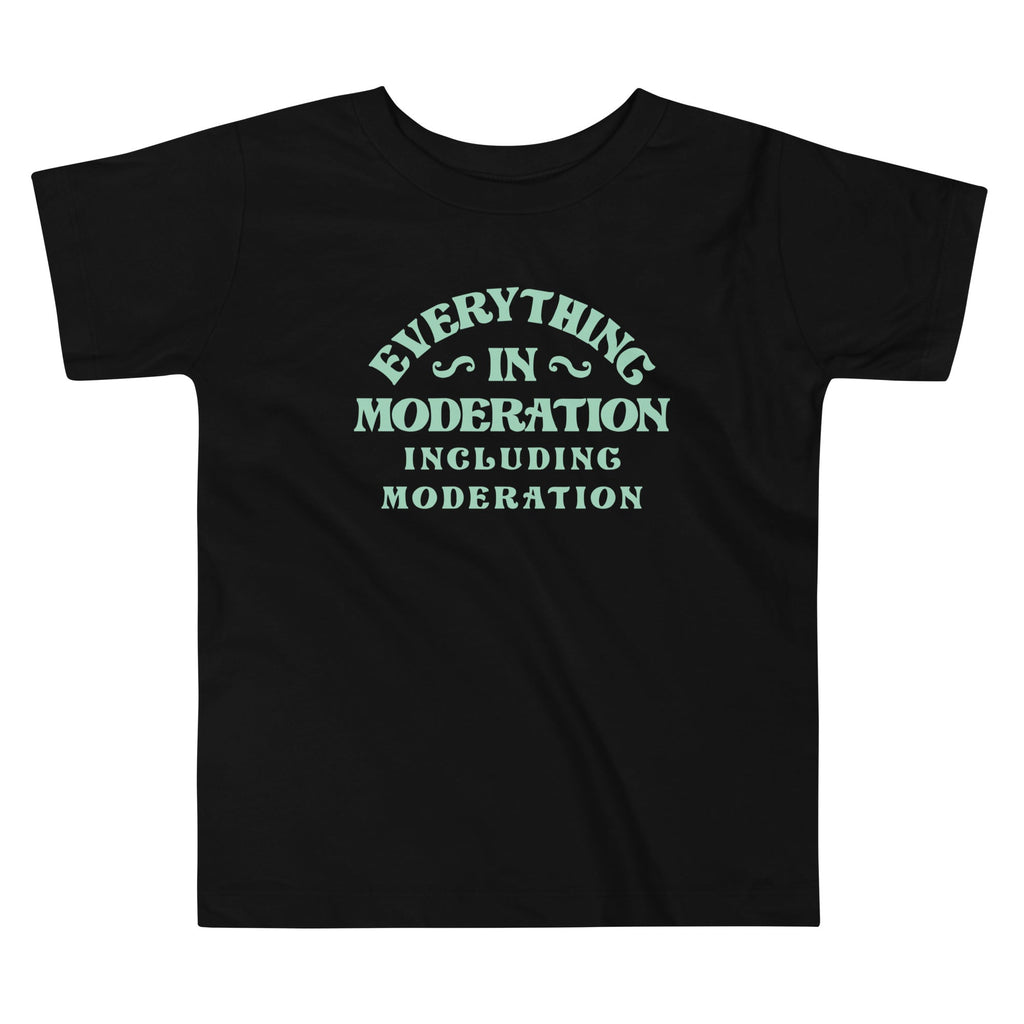 Everything In Moderation Including Kid's Toddler - Adult & Kids T-Shirts, Sweatshirts & Hoodies apparel design preview 1