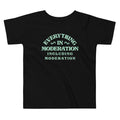 Everything In Moderation Including Kid's Toddler - Adult & Kids T-Shirts, Sweatshirts & Hoodies apparel design preview 1