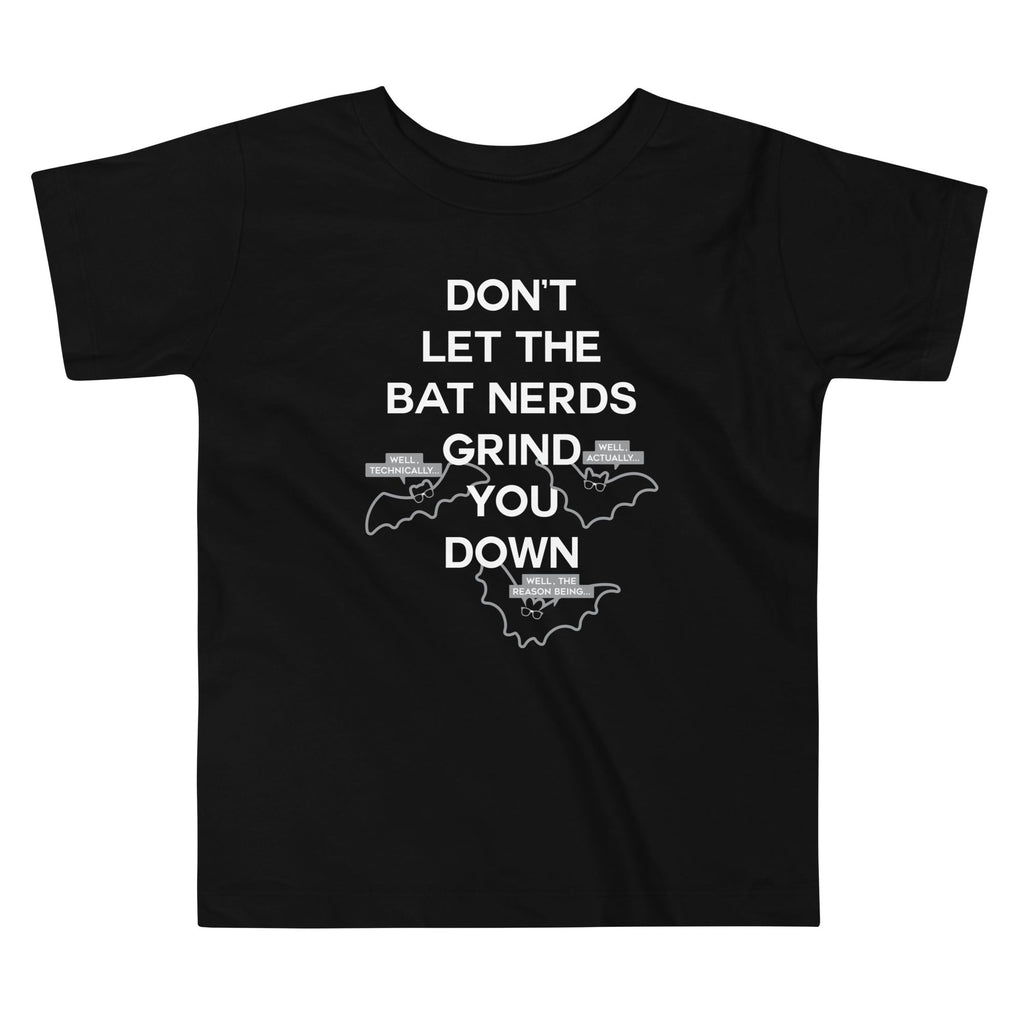 Don't Let The Bat Nerds Grind You Down Kid's Toddler - Adult & Kids T-Shirts, Sweatshirts & Hoodies apparel design preview 1