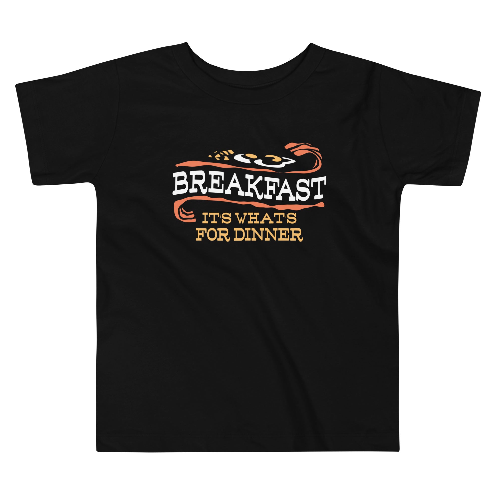 Breakfast, It's What's For Dinner Kid's Toddler - Adult & Kids T-Shirts, Sweatshirts & Hoodies apparel design preview 1