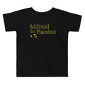 Addicted To Placebos Kid's Toddler - Adult & Kids T-Shirts, Sweatshirts & Hoodies apparel design preview 1
