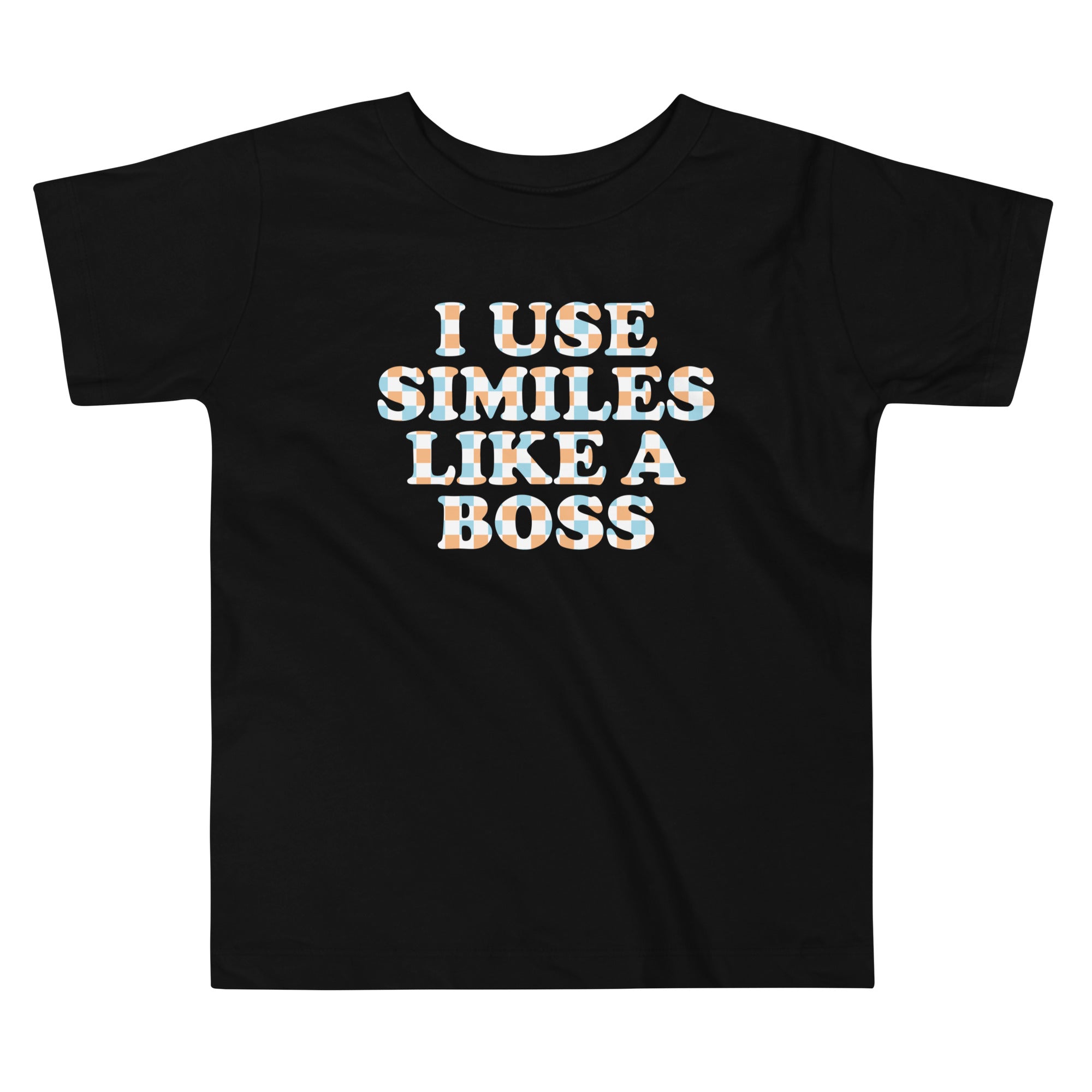 I Use Similes Like A Boss Kid's Toddler - Adult & Kids T-Shirts, Sweatshirts & Hoodies apparel design preview 1