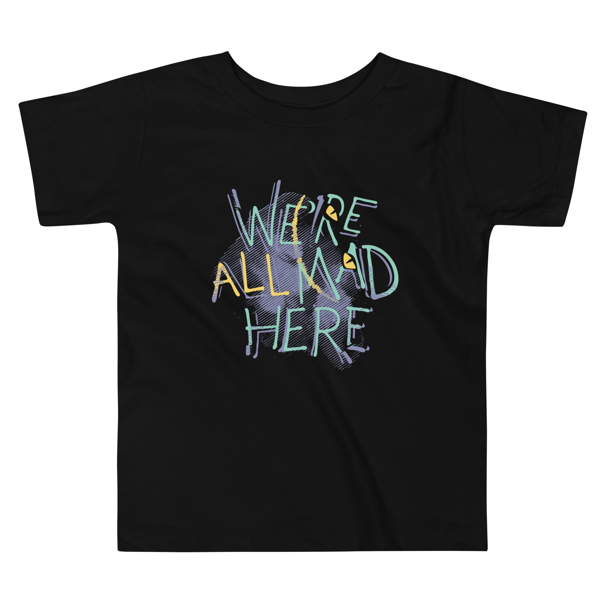 We're All Mad Here Kid's Toddler - Adult & Kids T-Shirts, Sweatshirts & Hoodies apparel design preview 1
