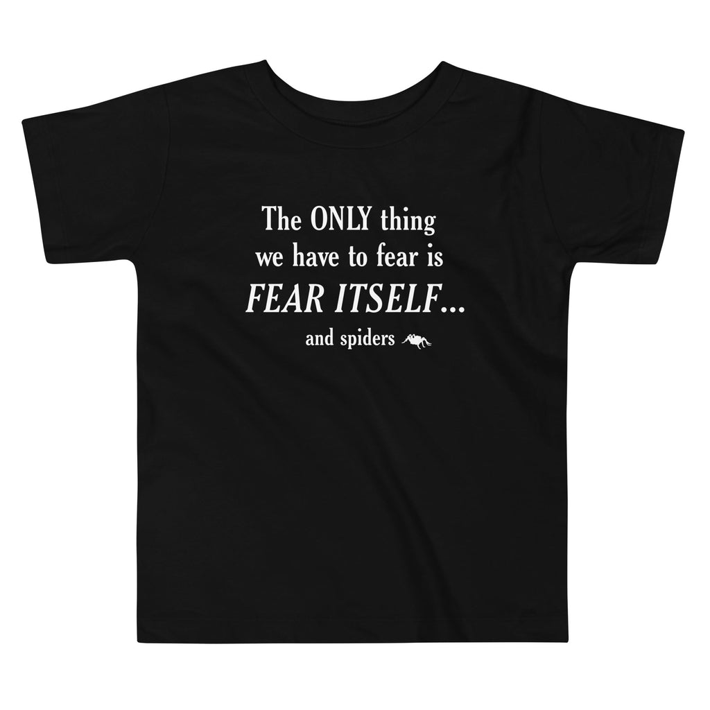 The Only Thing We Have To Fear Kid's Toddler - Adult & Kids T-Shirts, Sweatshirts & Hoodies apparel design preview 1